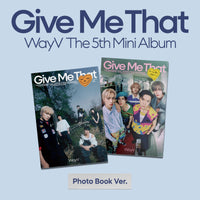 WayV 5th Mini Album - Give Me That (Photo Book Version)