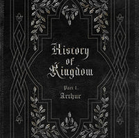 KINGDOM - History Of Kingdom: Part Ⅰ. Arthur