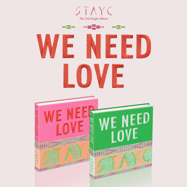 STAYC 3rd Single Album - WE NEED LOVE
